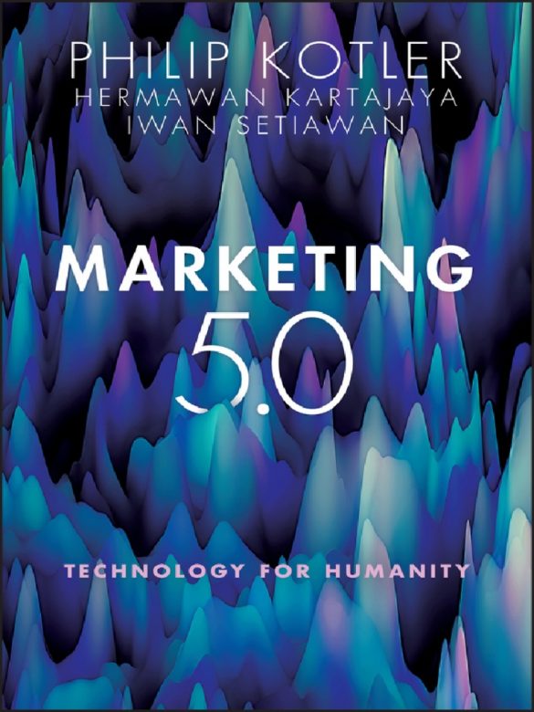 Marketing 5.0: Technology for Humanity Philip Kotler